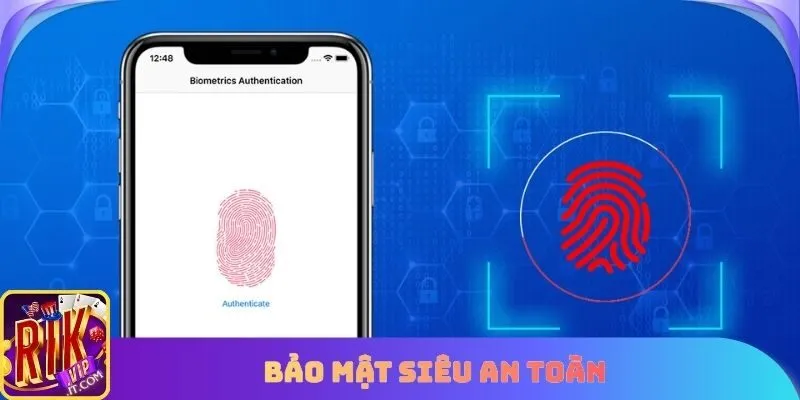 Bảo mật an toàn hơn khi tải app rikvip