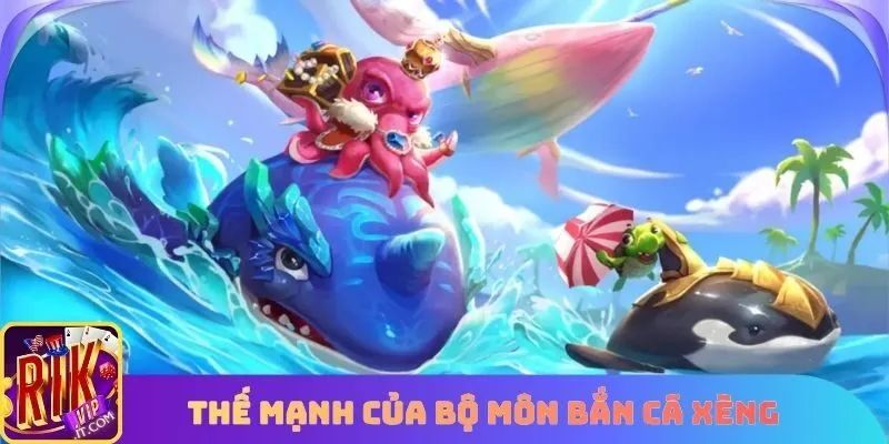 Thế mạnh của bộ môn Bắn cá xèng